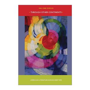 美国文学 书籍 Other 进口英语原版 英文版 耶鲁大学英美研究教授宋惠慈 跨越时空 穿越其他大陆 Continents Through 英文原版