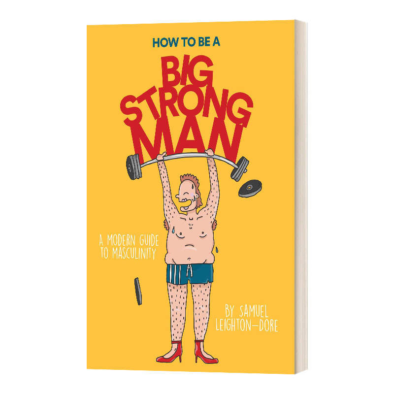 英文原版 How to Be a Big Strong Man 如何成为强壮男人 另类幽默平权漫画 精装 英文版 进口英语原版书籍
