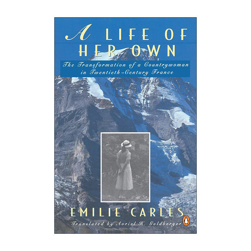 英文原版 A Life of Her Own 她自己的生活 一个20世纪法国农村妇女的转变 Emilie Carles自传 英文版 进口英语原版书籍