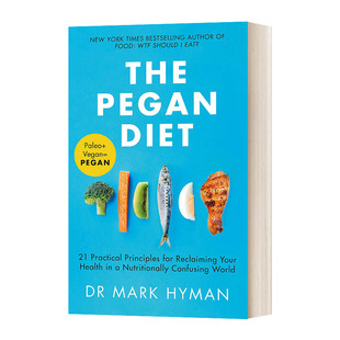 Diet 书籍 进口英语原版 Mark The Pegan Hyman 在营养混乱 佩甘饮食法 英文版 英文原版 世界里恢复健康 健康饮食 21条实用原则