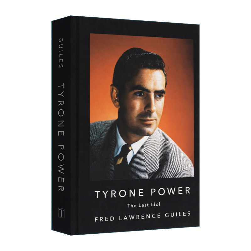 英文原版 Tyrone Power The Last Idol Fred Lawrence Guiles Old Hollywood Collection 泰隆·鲍华 最后的偶像 英文版 进口书籍
