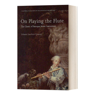 the Flute 进口英语原版 书籍 英文版 Playing 约翰·约阿希姆·匡茨 英文原版 长笛演奏法