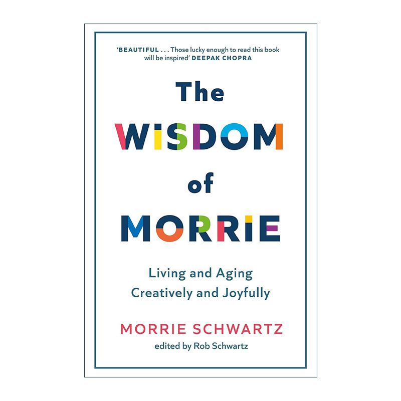 英文原版 The Wisdom of Morrie 至好的年纪 快乐 智慧地生活和老去 相约星期二 莫里 精装 英文版 进口英语原版书籍