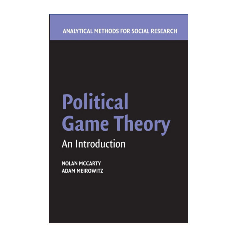 英文原版 Political Game Theory 政治博弈论 诺兰·麦卡蒂 剑桥大学社科方法论系列 英文版 进口英语原版书籍