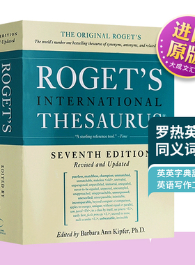 Roget's International Thesaurus 英文原版 英英字典辞典 罗热英语同义词词典 英文版英语写作工具书