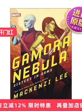 英文原版 Marvel Rebels & Renegades 02 Gamora and Nebula 漫威叛逆者系列2 卡魔拉和星云 武装姐妹 英文版 进口英语原版书籍