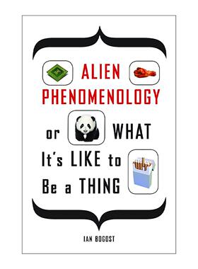 英文原版 Alien Phenomenology or What It's Like to Be a Thing 异类现象学 事物的主观体验是怎样的 英文版 进口英语原版书籍