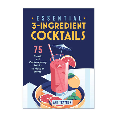 英文原版 Essential 3-Ingredient Cocktails 三种成分的鸡尾酒调制指南 75种经典调配食谱 英文版 进口英语原版书籍