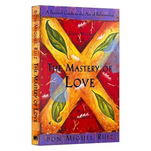 用心爱 Miguel The 写给 相信爱 Ruiz Don 再也不相信爱情 英文版 关系艺术 Love 实用指南 Mastery 英文原版 进口英语 你