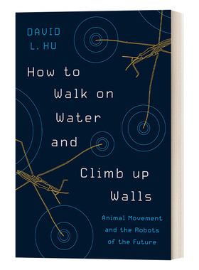英文原版 How to Walk on Water and Climb up Walls 如何在水上行走与爬墙：动物运动与未来机器人 精装 英文版 进口英语原版书籍