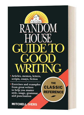 英文原版 Random House Guide to Good Writing 兰登书屋优秀写作指南 Mitchell Ivers 英文版 进口英语原版书籍