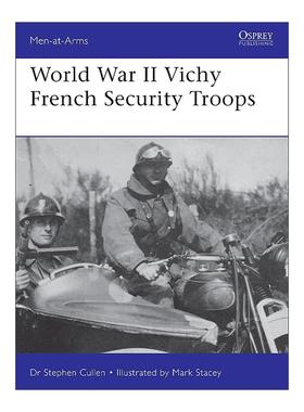英文原版 World War II Vichy French Security Troops 二战维希法国安全部队 历史上的军队系列 英文版 进口英语原版书籍