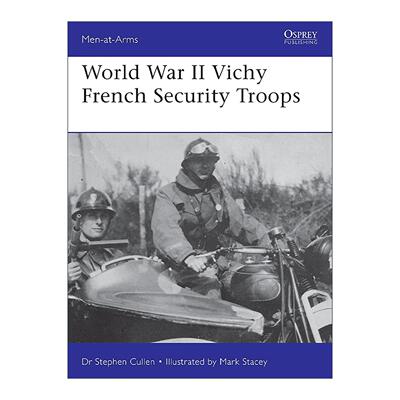 英文原版 World War II Vichy French Security Troops 二战维希法国安全部队 历史上的军队系列 英文版 进口英语原版书籍