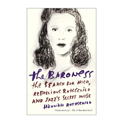英文原版 The Baroness 男爵夫人 寻找妮卡 叛逆的罗斯柴尔德和爵士的秘密缪斯 女性传记 Hannah Rothschild 进口英语原版书籍