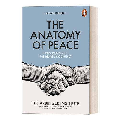 化解内心的冲突 英文原版 The Anatomy of Peace Resolving the Heart of Conflict The Arbinger Institute