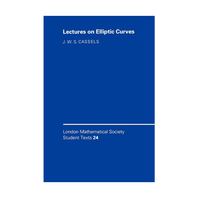 英文原版 24 Lectures on Elliptic Curves 椭圆曲线24讲 伦敦数学会学生文本系列 英文版 进口英语原版书籍