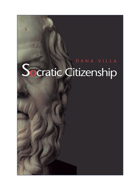 英文原版 Socratic Citizenship 苏格拉底式公民身份 哲学 丹纳·维拉 英文版 进口英语原版书籍