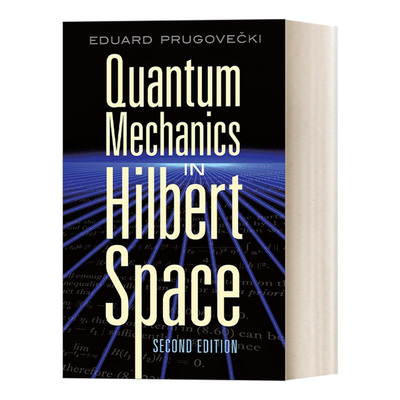 英文原版 Quantum Mechanics in Hilbert Space: Second Edition 希尔伯特空间中的量子力学 第二版 Dover物理丛书 英文版 进口书