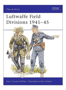 英文原版 Luftwaffe Field Divisions 1941–45 二战德国空军地面师 历史上的军队系列 英文版 进口英语原版书籍