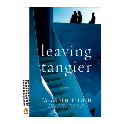 英文原版 Leaving Tangier 离开丹吉尔 初恋总是诀恋作者Tahar Ben Jelloun 英文版 进口英语原版书籍