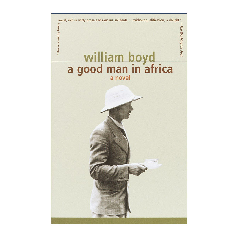 英文原版 A Good Man in Africa Vintage International 天生大英雄 同名电影原著 凡人之心作者William Boyd 进口英语原版书籍