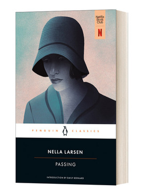 英文原版 Passing 冒充白人 白色通行证电影原著 内勒·拉森 企鹅黑经典 Penguin Classics 英文版 进口英语原版书籍