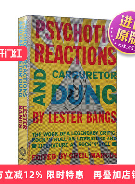 英文原版 Psychotic Reactions and Carburetor Dung 疯子的反应与化油器 摇滚乐与文学 传记 Lester Bangs 进口英语原版书籍