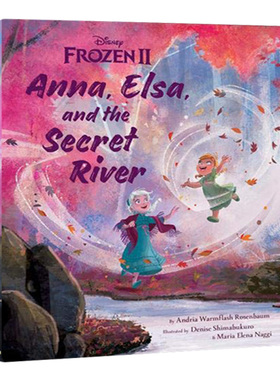 精装 Frozen 2 Anna Elsa and the Secret River 英文原版书籍 冰雪奇缘2 安娜艾莎与神秘河 迪士尼儿童绘本