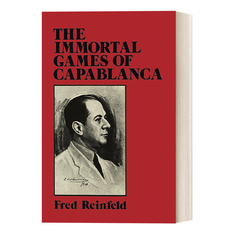 英文原版 The Immortal Games of Capablanca 古巴国际象棋世界冠军卡帕布兰卡的112局精彩棋局 英文版 进口英语原版书籍