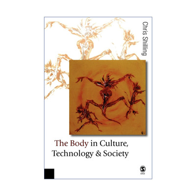 英文原版 The Body in Culture  Technology and Society 文化、技术与社会中的身体 克里斯·希林 英文版 进口英语原版书籍