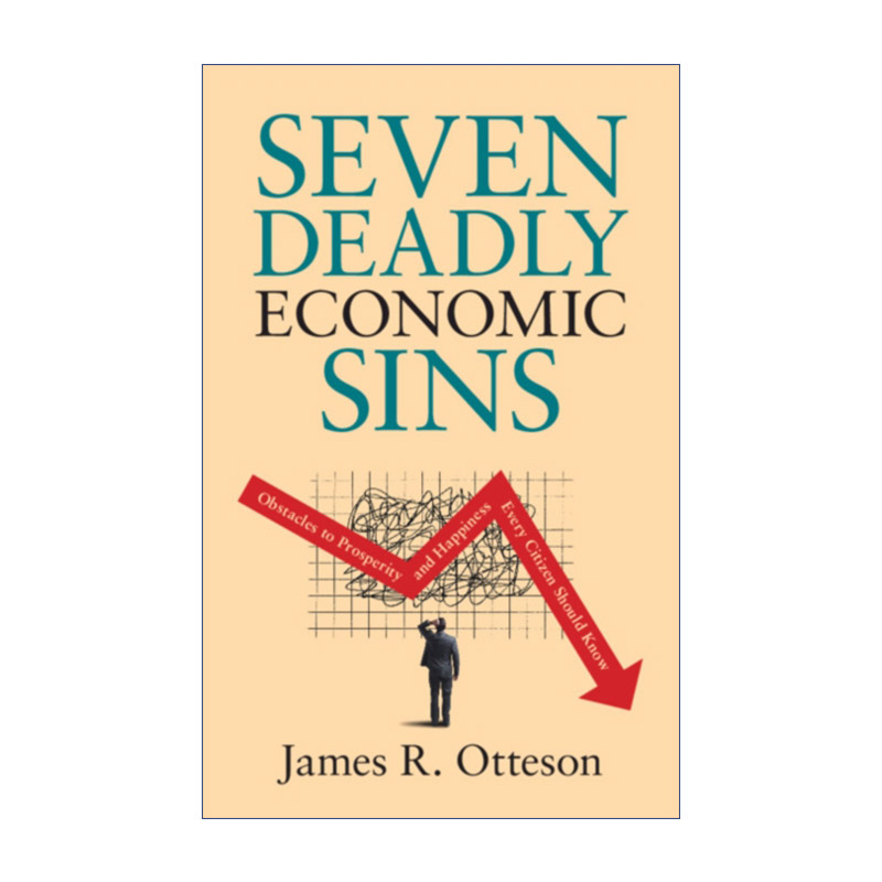 英文原版 Seven Deadly Economic Sins经济学七宗罪 James R. Otteson精装英文版进口英语原版书籍