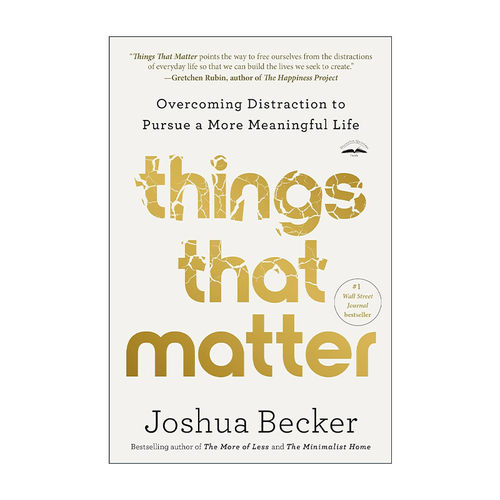 英文原版 Things That Matter 重要之事 克服分心 追求更有意义的生活 极简作者Joshua Becker乔舒亚·贝克尔 进口英语原版书籍