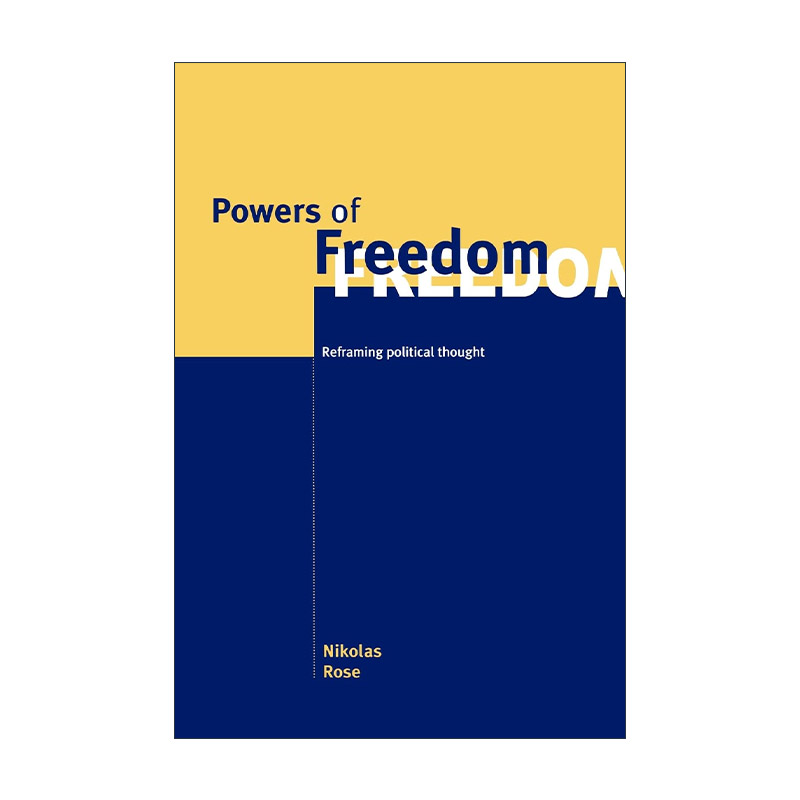 英文原版 Powers of Freedom 自由的权力 政治思想的重建 尼古拉斯·罗斯 英文版 进口英语原版书籍