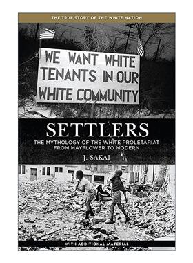 英文原版 Settlers 移民 从五月花到现代的白人无产阶级神话 美国历史 J. Sakai 英文版 进口英语原版书籍