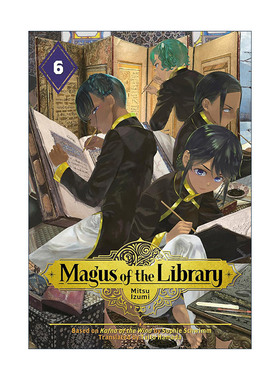 英文原版 Magus of the Library 6 图书馆的大魔法师6 奇幻冒险漫画 泉光Mitsu Izumi 讲谈社 英文版 进口英语原版书籍