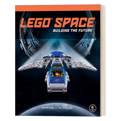 英文原版 LEGO Space Building the Future 乐高空间 构建未来 乐高建造指南 宇宙飞船 星级巡洋舰 Peter Reid 英文版 进口英语书