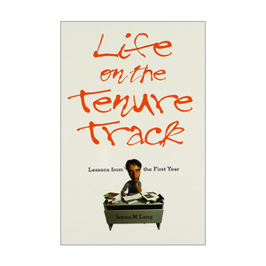 英文原版 Life on the Tenure Track 终身教职的生活 第一年的经验教训 新教师指南 James M. Lang 英文版 进口英语原版书籍