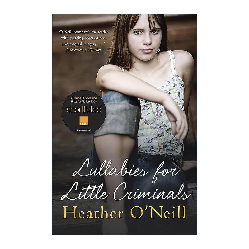 英文原版 Lullabies for Little Criminals 小坏蛋的摇篮曲 当代小说 Heather O'Neill 英文版 进口英语原版书籍