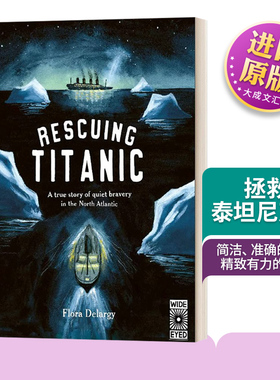 拯救泰坦尼克号 英文原版 Rescuing Titanic A true story of quiet bravery in the North Atlantic 铁达尼号 精装 进口英语书籍