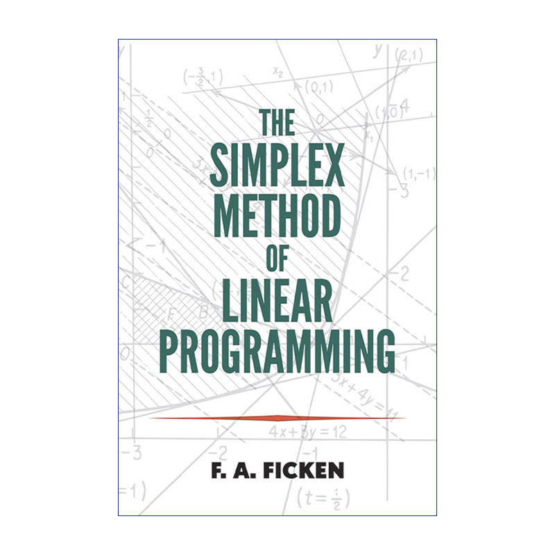 英文原版 The Simplex Method of Linear Programming 线性规划的单纯形法 F. A. Ficken 英文版 进口英语原版书籍