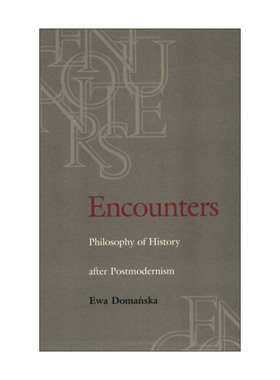 英文原版 Encounters 邂逅 后现代主义之后的历史哲学 埃娃·多曼斯卡 英文版 进口英语原版书籍