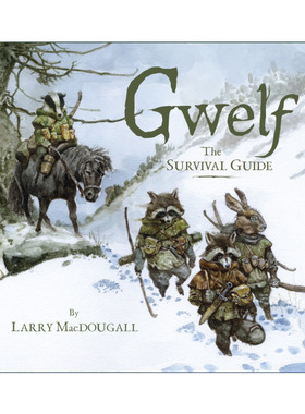 英文原版 Gwelf The Survival Guide 格沃尔夫 生存指南 奇幻冒险小说 龙与地下城 Larry Macdougall 精装插图版 进口英语书籍