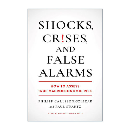 英文原版 Shocks Crises and False Alarms 冲击 危机和虚假警报 如何评估真正的宏观经济风险 哈佛商业评论 精装进口英语原版书籍