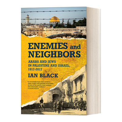 英文原版 Enemies and Neighbors 敌人与邻居 阿拉伯人和犹太人在巴勒斯坦和以色列 1917-2017 豆瓣推荐 Ian Black 进口英语书籍