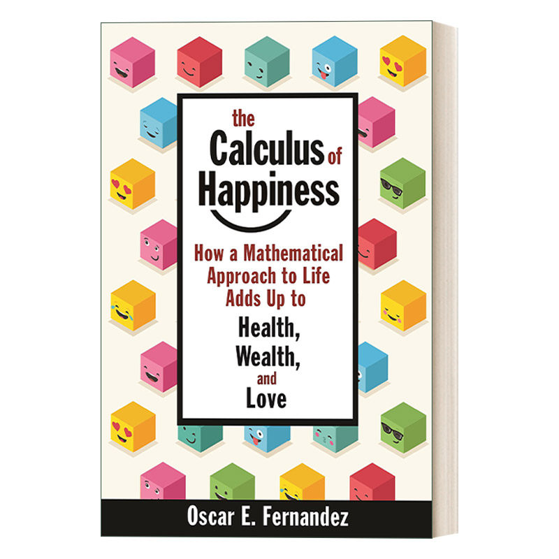 英文原版 The Calculus of Happiness 幸福微积分 如何用数学方法为健康 财富和爱情加分 Oscar Fernandez 英文版 进口书籍
