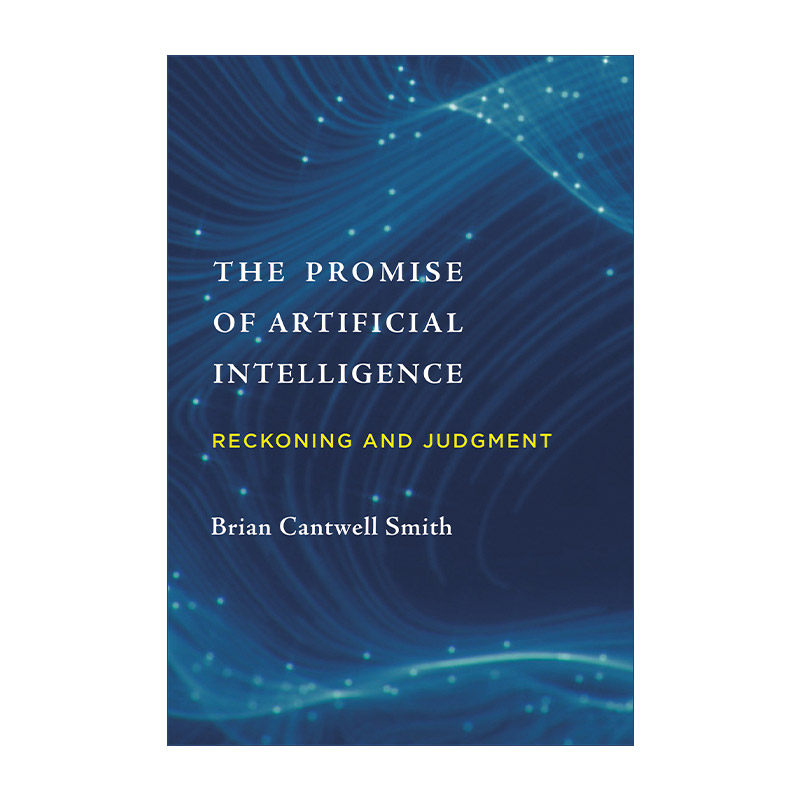 英文原版 The Promise of Artificial Intelligence The MIT Press 测算与判断 人工智能的终极未来 Brian Cantwell Smith 精装