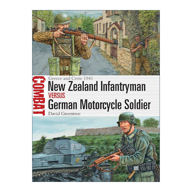 英文原版 New Zealand Infantryman vs German Motorcycle Soldier 二战新西兰步兵VS德国摩托兵 1941希腊和克里特岛 对战历史系列