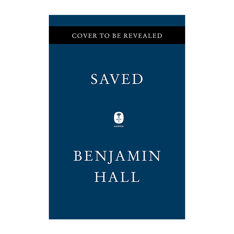 英文原版 Saved 拯救 基辅战地记者 本杰明·霍尔回忆录 精装 英文版 进口英语原版书籍