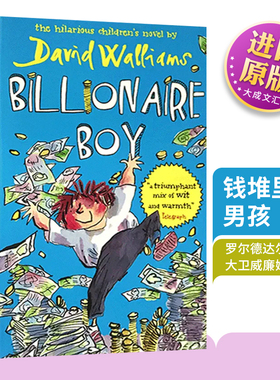 钱堆里的男孩 英文原版 Billionaire Boy 大卫少年幽默小说系列 罗尔德达尔继承人David Walliams 儿童幽默治愈成长插图小说
