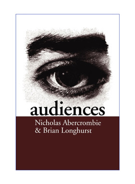 英文原版 Audiences 受众 展演和想象的社会学理论 Nick Abercrombie 英文版 进口英语原版书籍
